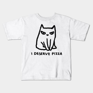 I DESERVE PIZZA! Kids T-Shirt